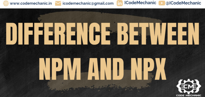 Difference between NPM and NPX