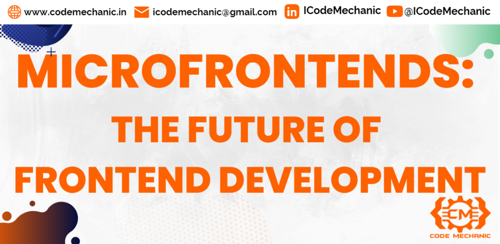 MicroFrontends: The Future of Frontend Development