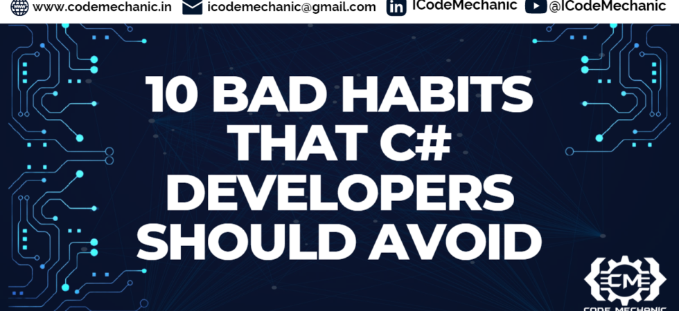 10 Bad Habits That C# Developers Should Avoid
