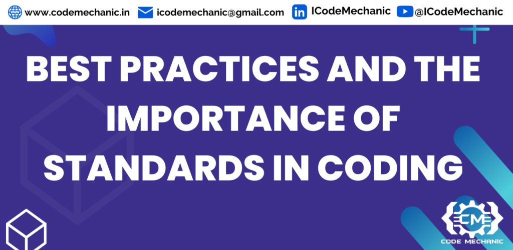 Best Practices and the Importance of Standards in Coding