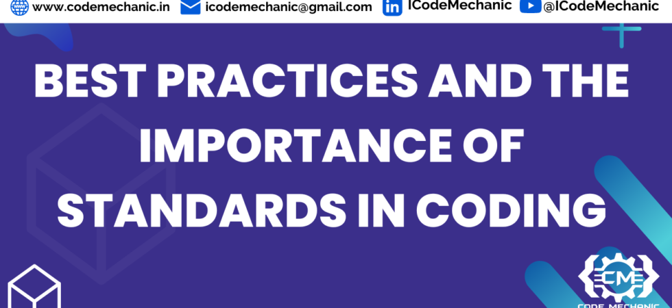 Best Practices and the Importance of Standards in Coding