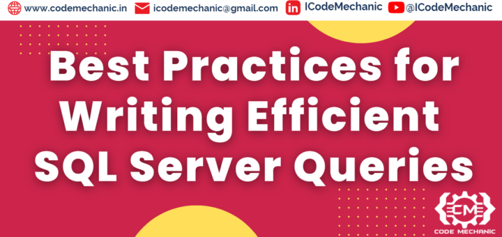 Best Practices for Writing Efficient SQL Server Queries
