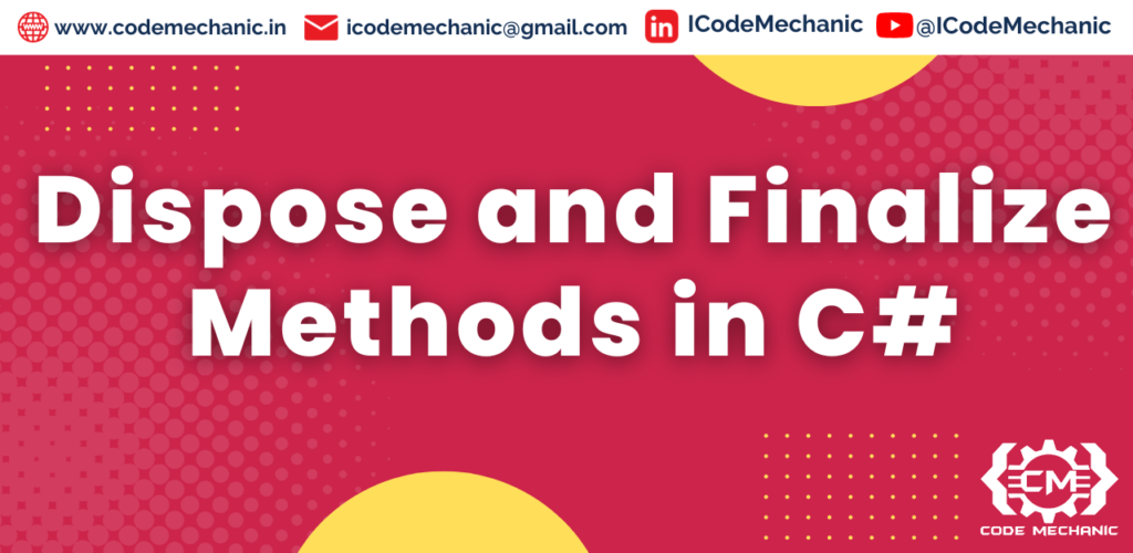 Understanding Dispose and Finalize Methods in C#