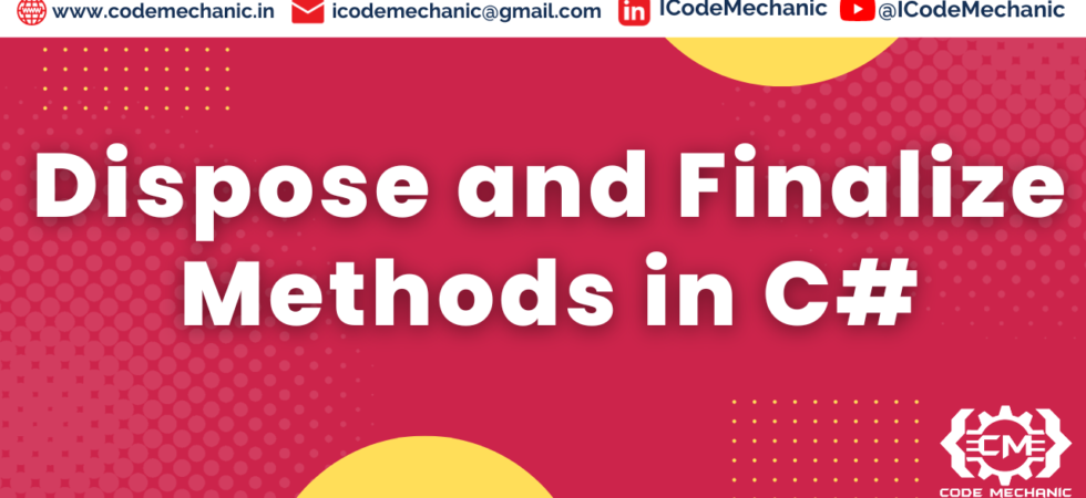 Understanding Dispose and Finalize Methods in C#