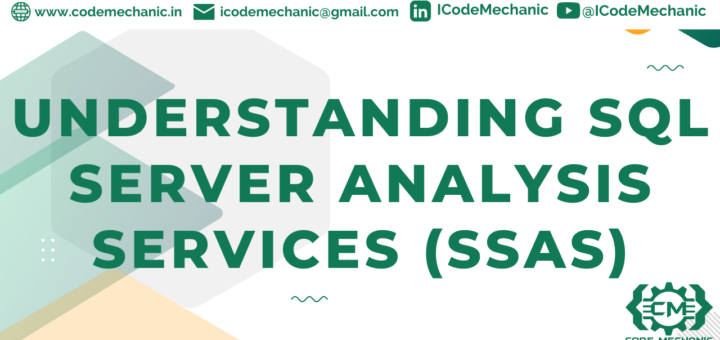 Understanding SQL Server Analysis Services (SSAS)